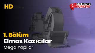 Mega Yapılar 1 Bölüm  Elmas Kazıcılar  Belgesel  Türkçe Dublaj  HD [upl. by Qooraf]