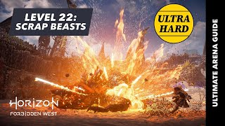 HFW Ultimate Arena Guide  Ultra Hard — Level 22 Scrap Beasts [upl. by Assilla]