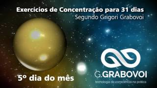 Exercícios de concentração para 31 dias segundo Grigori Grabovoi  Dia 5 [upl. by Geerts]