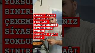 ASGARİ ÜCRET YOKSULLUK SINIRINI GEÇMİYORSİYASİLERİN TOKLUK SINIRINI AŞAĞI ÇEKİN [upl. by Gibbeon]