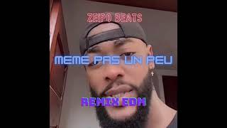 MEME PAS UN PEU  REMIX EDM [upl. by Battat]