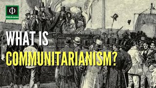 What is Communitarianism [upl. by Trotter]