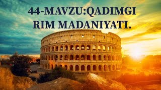 6sinfQADIMGI DUNYO TARIXI 44Mavzu Qadimgi Rim madaniyati [upl. by Novello]