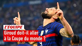 Olivier Giroud doitil être sélectionné pour la Coupe du monde 2022 [upl. by Ramirol]