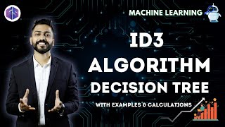 Lec10 Decision Tree 🌲 ID3 Algorithm with Example amp Calculations 🧮 [upl. by Fernanda]