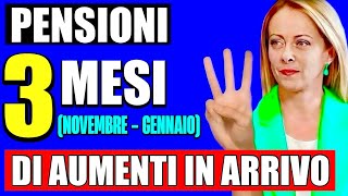 PENSIONI 3 MESI DI AUMENTI IN ARRIVO 👉 NOVEMBRE DICEMBRE E GENNAIO ECCO LE NOVITÀ ✅💰 [upl. by Enilram]