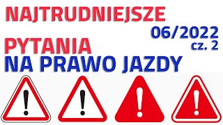 ⚠ 15 najtrudniejszych pytań egzaminacyjnych na prawo jazdy ⚠ czerwiec 2022 ⚠ część II [upl. by Ralston]