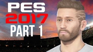 PES 2017 BECOME A LEGEND CAREER Gameplay Walkthrough Part 1  WHAT A GOAL PES2017 [upl. by Fabrice]