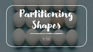 Partitioning Shapes Halves [upl. by Watanabe]