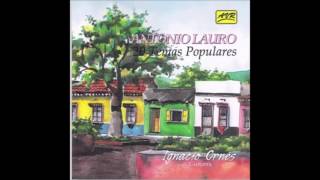 Ignacio Ornés  Antonio Lauro 20 Temas Populares Guitarra Venezolana Disco Completo [upl. by Neeliak]