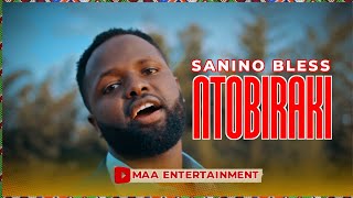 Sanino Bless  NTOBIRAKI music video [upl. by Fredette711]