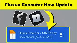 FLUXUS EXECUTOR NEW UPDATE V645  Fluxus Atualizado amp Roblox Script Blox Fruit Mobile No Key [upl. by Durer]