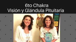 6to Chakra  Visión y Glándula Pituitaria Marián de Llaca [upl. by Lalad]