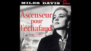 Miles Davis  Ascenseur Pour LEchafaud  Lift To The Scaffold Full Album  Complete recordings [upl. by Kenay]