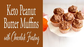 Keto Peanut Butter Muffins with Chocolate Frosting [upl. by Elleira]