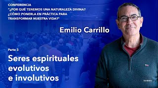 Emilio Carrillo en Valencia 2024 Parte 3 quotSeres espirituales evolutivos e involutivosquot [upl. by Reginald]