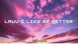 LauvI like me better Lyrics [upl. by Benedick]