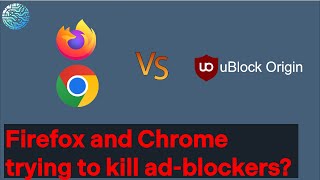 Are Chrome and Firefox trying to kill adblocking extensions [upl. by Sheepshanks]