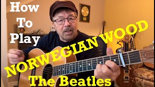 How To Play NORWEGIAN WOOD The Beatles Plus Free Charts [upl. by Layla]