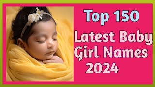 Top 150 Baby Girl Names 2024  Latest Baby Girl Names 2024  Indian Baby Names [upl. by Nagirrek]