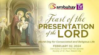 Sambuhay TV Mass  February 2 2024  Feast of the Presentation of the Lord [upl. by Neeli]