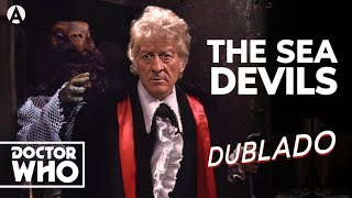 Doctor Who  The Sea Devils DUBLADO POR IA  4K [upl. by Lapo14]