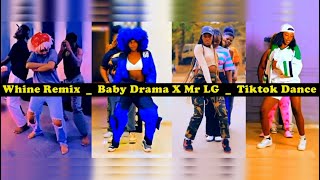 Baby Drama X Mr Lg Ft Badest 47 amp RilVin  Whine Remix Tiktok Dance Challenge [upl. by Maxia]