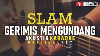 gerimis mengundang  slam akustik karaoke [upl. by Sadnak]