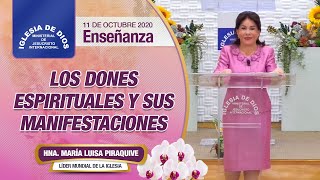 Enseñanza Los dones espirituales y sus manifestaciones 11 octubre 2020 Hna María Luisa Piraquive [upl. by Ettena]