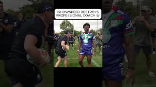 ISHOWSPEED DESTROYS PROFESSIONAL RUGBY COACH 💀😱 [upl. by Abner987]