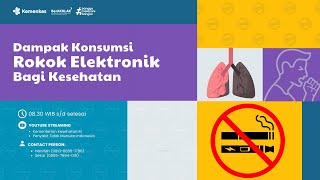 Dampak Konsumsi Rokok Elektronik bagi Kesehatan [upl. by Curnin]