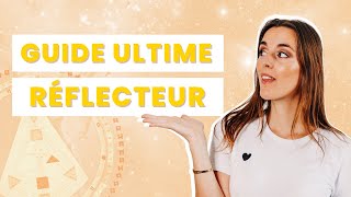 LE GUIDE ULTIME DU RÉFLECTEUR EN DESIGN HUMAIN  TOUT SAVOIR SUR LE RÉFLECTEUR [upl. by Aklog]