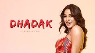 Dhadak  Lyrics Song  jahnvi kapoor [upl. by Yenaffit108]