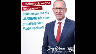 Wir wollen einen Wechsel mit der Jugend Die Sonntagskolumne von Jörg Urban AfD [upl. by Geordie]