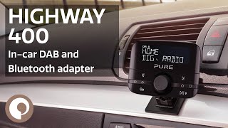 Pure Highway 400  InCar DAB Radio and Bluetooth Adapter [upl. by Ada]