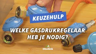 Welke gasdrukregelaar heb ik nodig  Gasdrukregelaar kiezen  Obelink [upl. by Eniamerej]