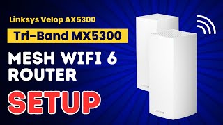 Linksys Velop AX5300 Tri Band MX5300 Mesh wifi 6 router [upl. by Ajup666]