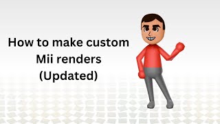 How to make custom Mii renders UPDATED [upl. by Hashimoto]