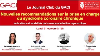 Journal Club du GACI N°7  La revascularisation myocardique dans les recommandations ESC 2024 [upl. by Polinski566]