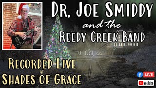 Live with Dr Joe Smiddy and the Reedy Creek Band [upl. by Adaran]