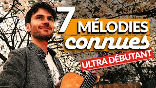 7 mélodies connues FACILES À JOUER  votre PREMIER COURS DE GUITARE débutant [upl. by Ahsikrats]