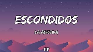 La Adictiva  Escondidos LETRA [upl. by Yracaz]