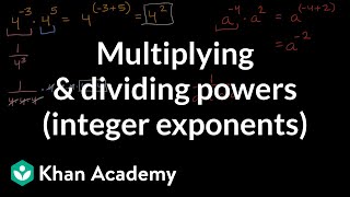 Multiplying amp dividing powers integer exponents  Mathematics I  High School Math  Khan Academy [upl. by Ennire]