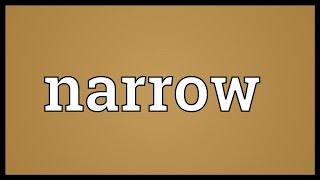 Narrow Meaning [upl. by Braunstein]