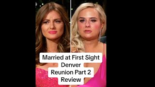 Married at First Sight Denver Season 17 Reunion Part 2 Review [upl. by Ysdnyl]