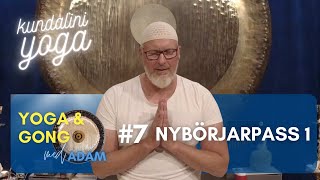 Kundaliniyoga Yoga amp Gong 7  Nybörjarpass 1 [upl. by Eyram]