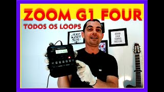 PEDALEIRA ZOOM G1 FOUR  TODOS LOOPS DE BATERIA [upl. by Bayly]