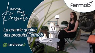 La qualité des produits Fermob  Jardidecofr [upl. by Fechter]