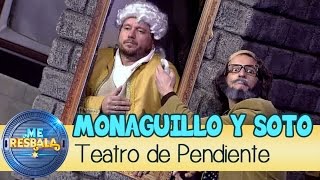 Me Resbala  Teatro de Pendiente ¡Qué falta de respectro [upl. by Ati]