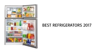 Best Refrigerators 2017  Top Refrigerator Reviews of 2017 [upl. by Nanreik67]